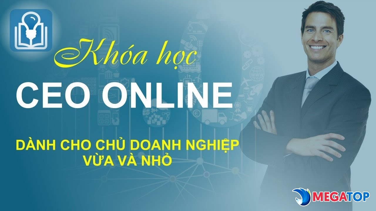 Top website cung cấp các khóa học CEO online chất miễn bàn
