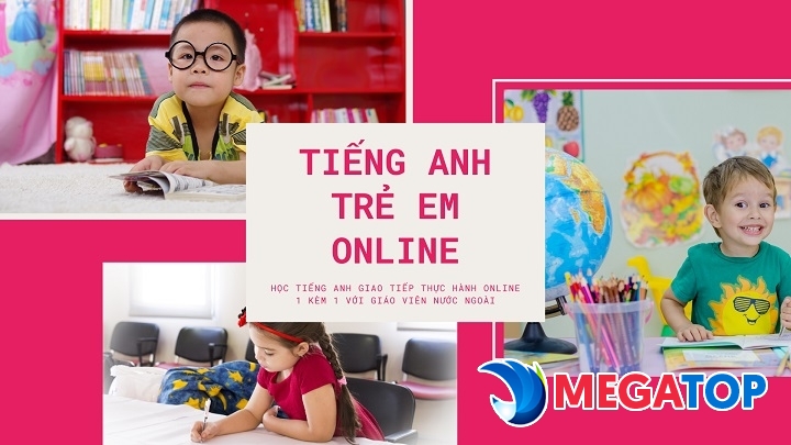 Top 3 trang web cung cấp khóa học tiếng anh online cho trẻ em tốt nhất